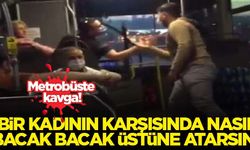 Metrobüste kavga! 'Bir kadının karşısında nasıl bacak bacak üstüne atarsın'