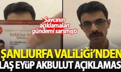 Şanlıurfa Valiliği'nden flaş 'Eyüp Akbulut' açıklaması