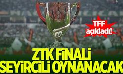 TFF açıkladı! Ziraat Türkiye Kupası Finali seyircili oynanacak...