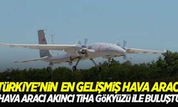 Türkiye'nin yeni ve en gelişmiş hava aracı! AKINCI TİHA gökyüzü ile buluştu...