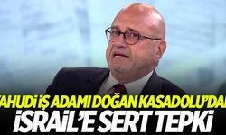 Yahudi iş adamı Doğan Kasadolu'dan İsrail'e sert tepki!