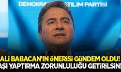 Ali Babacan'ın önerisi sosyal medyada gündem oldu! Aşı yaptırma zorunluluğu getirilsin...