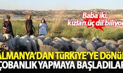 Almanya'dan Türkiye'ye döndüler, çobanlık yapmaya başladılar