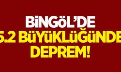 Bingöl'de 5.2 büyüklüğünde deprem!