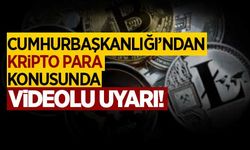 Cumhurbaşkanlığı'ndan kripto para konusunda videolu uyarı! İşte detaylar...