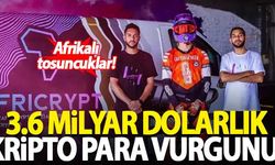 Güney Afrika'da 3.6 milyar dolarlık kripto para vurgunu