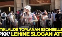 İstiklal'de toplanan eşcinseller 'terör örgütü PKK' lehine slogan attı