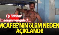 McAfee'nin ölüm nedeni açıklandı! Eşi 'intihar' olmadığını vurguladı...
