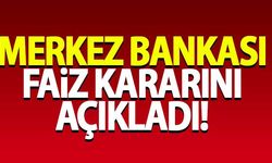 Merkez Bankası faiz kararını açıkladı