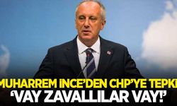 Muharrem İnce'den CHP'ye: "Vay zavallılar vay!"