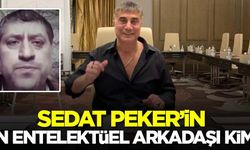 Sedat Peker'in en entelektüel arkadaşı kim?
