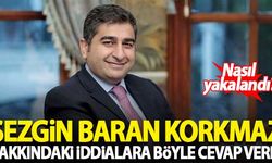 Sezgin Baran Korkmaz hakkındaki tüm sorulara böyle cevap verdi