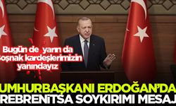 Cumhurbaşkanı Erdoğan'dan Srebrenitsa Soykırımı mesajı