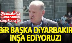 Erdoğan: Bir başka Diyarbakır inşa ediyoruz