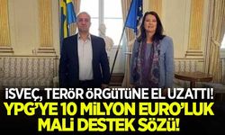 İsveç'ten, terör örgütü YPG'ye mali destek sözü!