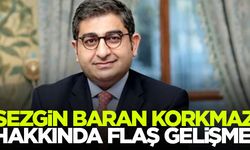 Sezgin Baran Korkmaz hakkında flaş gelişme