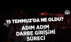 15 Temmuz'da ne oldu? İşte adım adım darbe girişimi süreci...