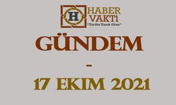 GÜNDEM / 17 Ekim 2021