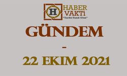 GÜNDEM / 22 Ekim 2021
