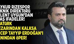 Bülent Uygun'dan flaş ifadeler: Atatürk, mezarından kalksa Erdoğan’ı alnından öper!