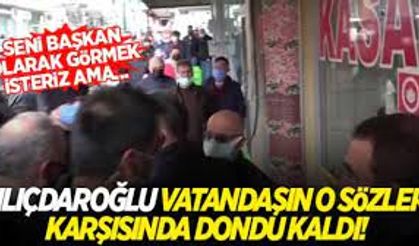 Kılıçdaroğlu o sözler karşısında dondu kaldı! "Seni başkan olarak görmek isteriz ama..."