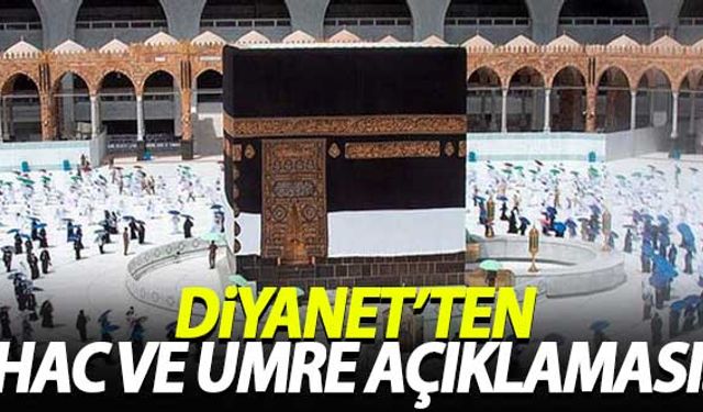 Diyanet İşleri Başkanlığı'ndan Hac ve Umre açıklaması
