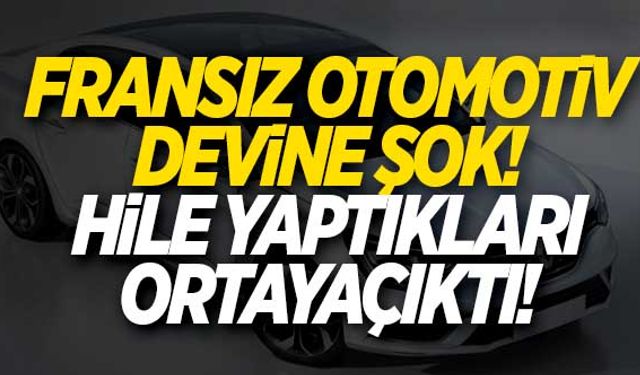 Fransız otomobil devine şok! Hile yaptıkları ortaya çıktı!