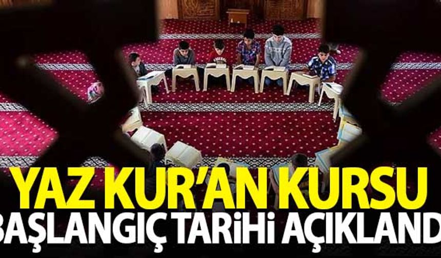 Diyanet, Yaz Kur'an Kursu başlangıç tarihini açıkladı
