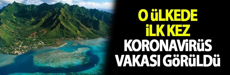 O ülkede ilk kez koronavirüs vakası görüldü